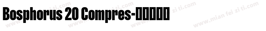 Bosphorus 20 Compres字体转换